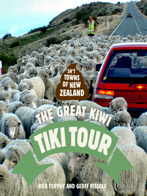 cover image of Sh*t Towns of New Zealand: The Great Kiwi Tiki Tour